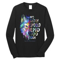 No Story Should End Too Soon Suicide Awareness Teal Wolf Long Sleeve Shirt