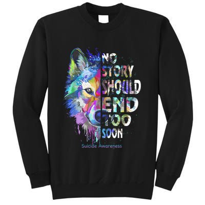 No Story Should End Too Soon Suicide Awareness Teal Wolf Sweatshirt