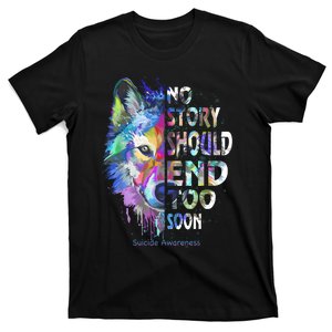 No Story Should End Too Soon Suicide Awareness Teal Wolf T-Shirt