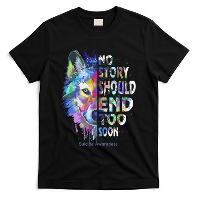No Story Should End Too Soon Suicide Awareness Teal Wolf T-Shirt