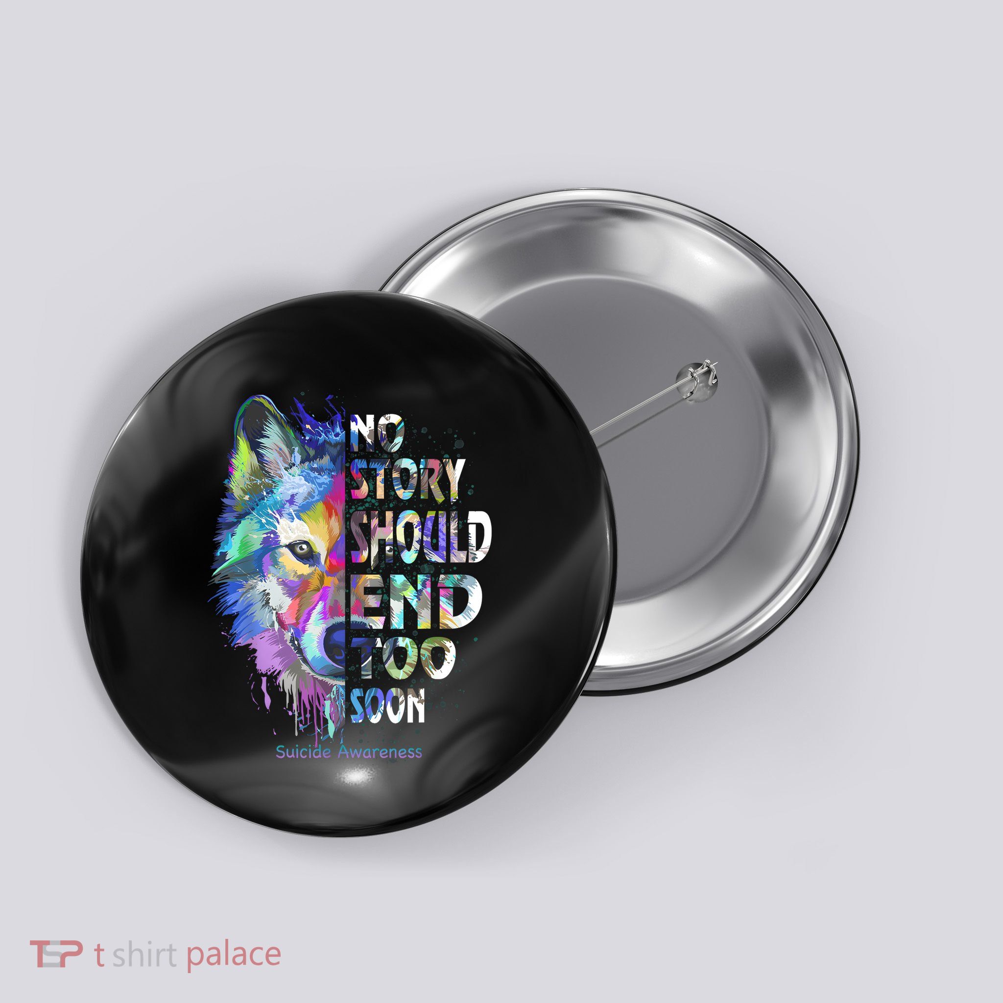 No Story Should End Too Soon Suicide Awareness Teal Wolf Button