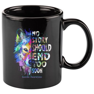 No Story Should End Too Soon Suicide Awareness Teal Wolf 11oz C Handle Ceramic Mug