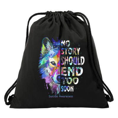 No Story Should End Too Soon Suicide Awareness Teal Wolf Drawstring Bag