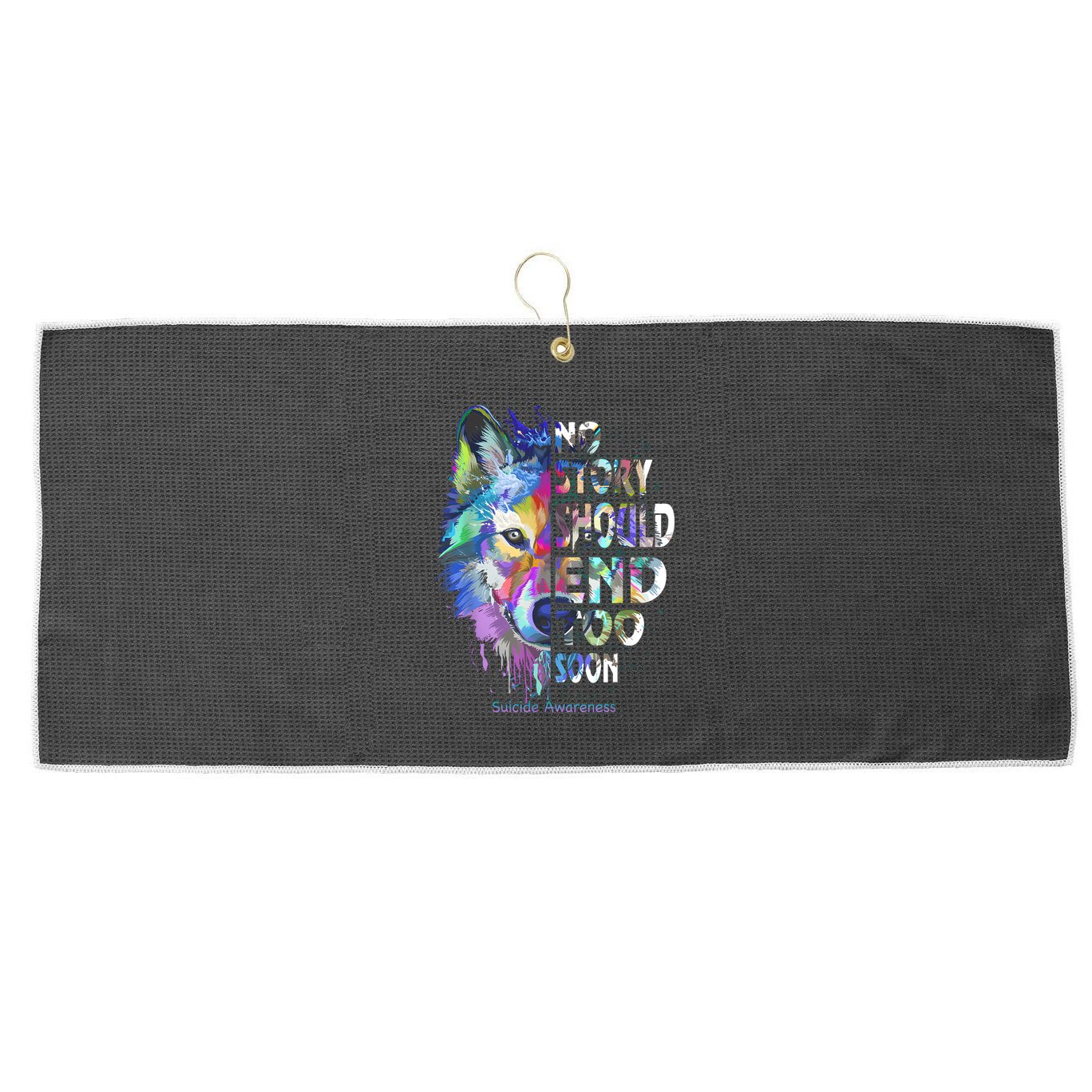 No Story Should End Too Soon Suicide Awareness Teal Wolf Large Microfiber Waffle Golf Towel