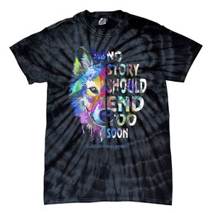 No Story Should End Too Soon Suicide Awareness Teal Wolf Tie-Dye T-Shirt