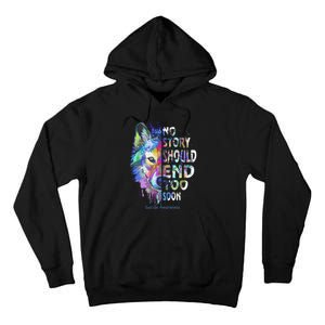 No Story Should End Too Soon Suicide Awareness Teal Wolf Tall Hoodie