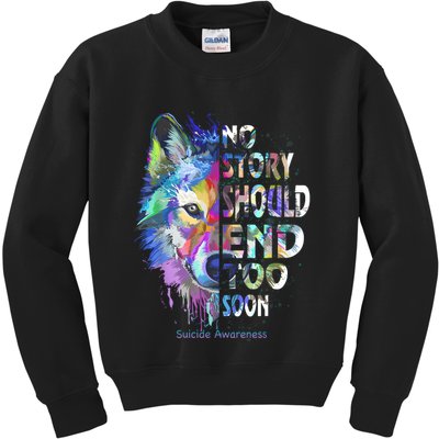 No Story Should End Too Soon Suicide Awareness Teal Wolf Kids Sweatshirt