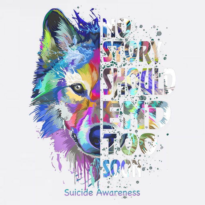 No Story Should End Too Soon Suicide Awareness Teal Wolf Garment-Dyed Sweatshirt