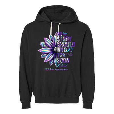 No Story Should End Too Soon Suicide Prevention Awareness Garment-Dyed Fleece Hoodie