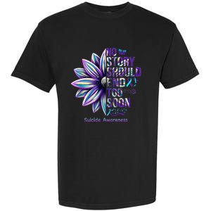 No Story Should End Too Soon Suicide Prevention Awareness Garment-Dyed Heavyweight T-Shirt