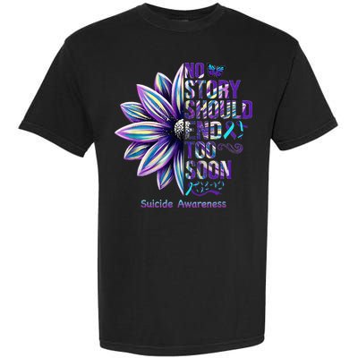 No Story Should End Too Soon Suicide Prevention Awareness Garment-Dyed Heavyweight T-Shirt