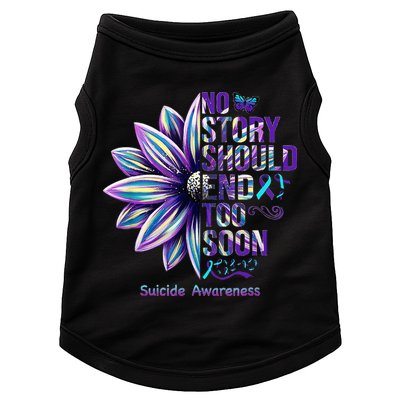 No Story Should End Too Soon Suicide Prevention Awareness Doggie Tank