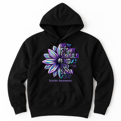 No Story Should End Too Soon Suicide Prevention Awareness Hoodie