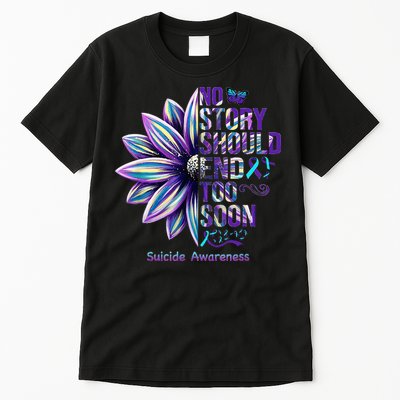No Story Should End Too Soon Suicide Prevention Awareness Tall T-Shirt