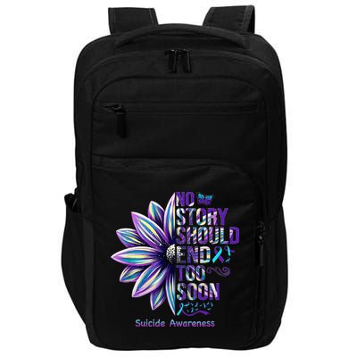 No Story Should End Too Soon Suicide Prevention Awareness Impact Tech Backpack