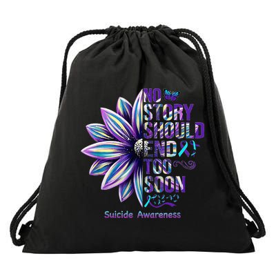 No Story Should End Too Soon Suicide Prevention Awareness Drawstring Bag