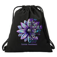No Story Should End Too Soon Suicide Prevention Awareness Drawstring Bag
