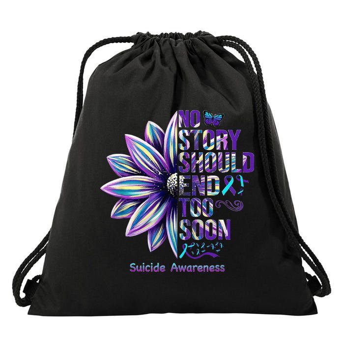 No Story Should End Too Soon Suicide Prevention Awareness Drawstring Bag