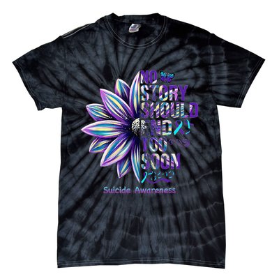 No Story Should End Too Soon Suicide Prevention Awareness Tie-Dye T-Shirt