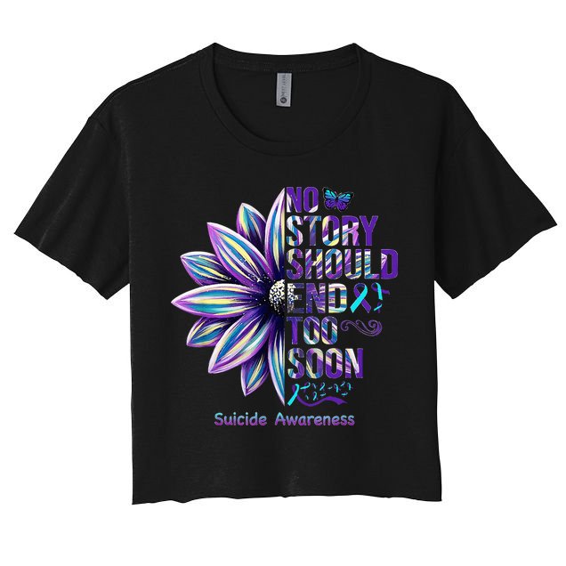 No Story Should End Too Soon Suicide Prevention Awareness Women's Crop Top Tee