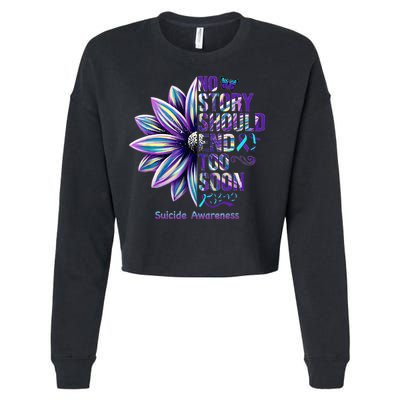No Story Should End Too Soon Suicide Prevention Awareness Cropped Pullover Crew