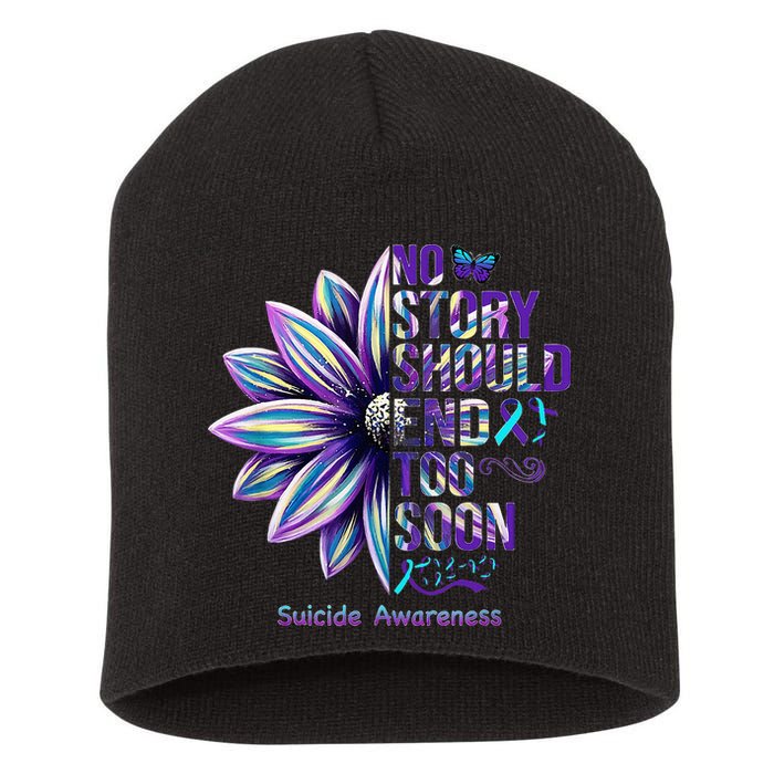 No Story Should End Too Soon Suicide Prevention Awareness Short Acrylic Beanie