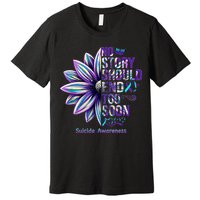No Story Should End Too Soon Suicide Prevention Awareness Premium T-Shirt