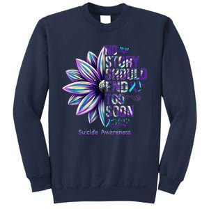 No Story Should End Too Soon Suicide Prevention Awareness Sweatshirt