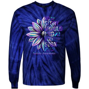 No Story Should End Too Soon Suicide Prevention Awareness Tie-Dye Long Sleeve Shirt