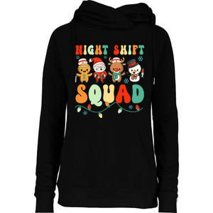 Night Shift Squad Gingerbread Santa Reindeer Snowman Xmas Womens Funnel Neck Pullover Hood