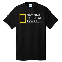 National Sarcasm Society Tall T-Shirt