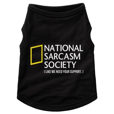 National Sarcasm Society Like We Need Your Support Doggie Tank