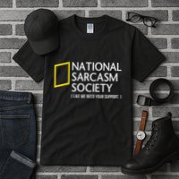 National Sarcasm Society Like We Need Your Support Tall T-Shirt