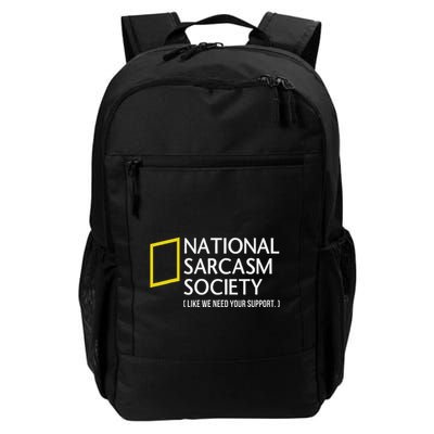 National Sarcasm Society Like We Need Your Support Daily Commute Backpack