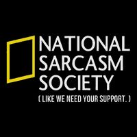 National Sarcasm Society Like We Need Your Support Drawstring Bag
