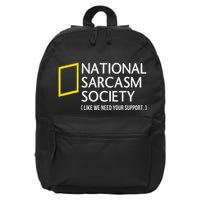 National Sarcasm Society Like We Need Your Support 16 in Basic Backpack