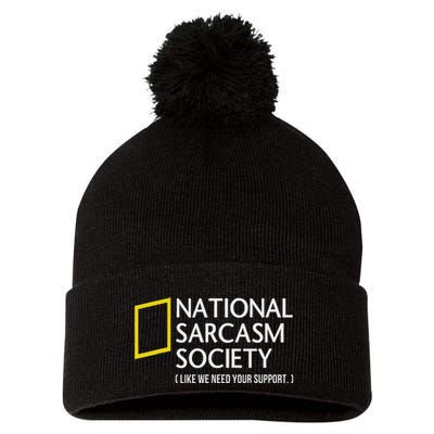 National Sarcasm Society Like We Need Your Support Pom Pom 12in Knit Beanie