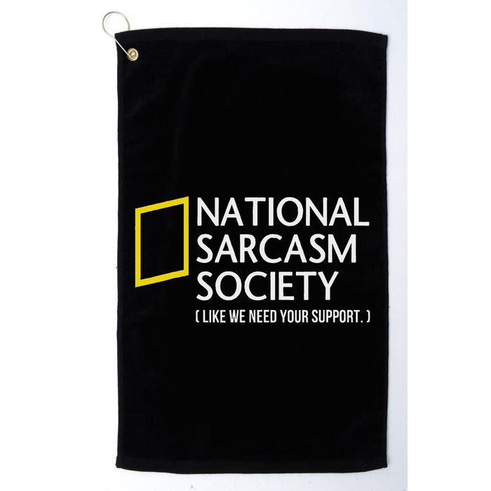 National Sarcasm Society Like We Need Your Support Golf Towel