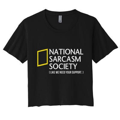 National Sarcasm Society Like We Need Your Support Crop Top