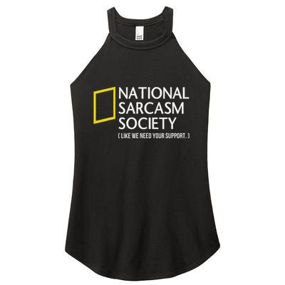 National Sarcasm Society Like We Need Your Support Women's Perfect Tri Rocker Tank
