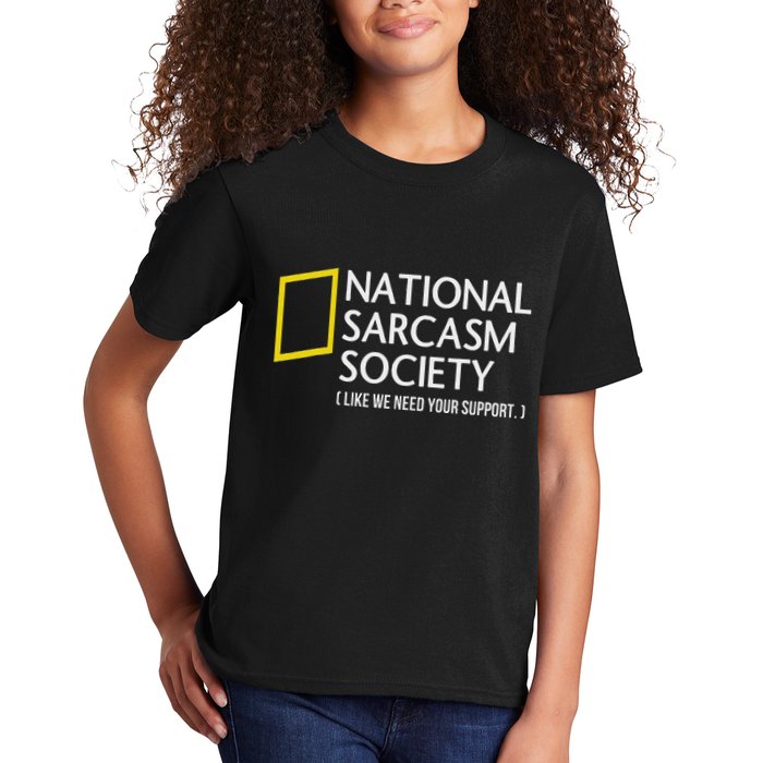 National Sarcasm Society Like We Need Your Support Kids T-Shirt