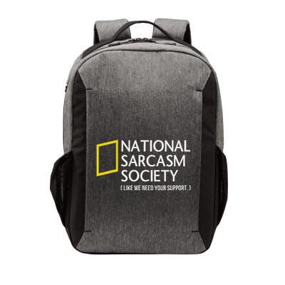 National Sarcasm Society Like We Need Your Support Vector Backpack