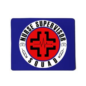 Nurse Supervisor Squad Fun Nursing Supervisor Meaningful Gift Mousepad