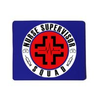 Nurse Supervisor Squad Fun Nursing Supervisor Meaningful Gift Mousepad