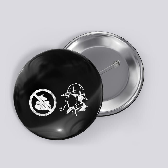 No Shit Sherlock Button