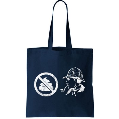 No Shit Sherlock Tote Bag