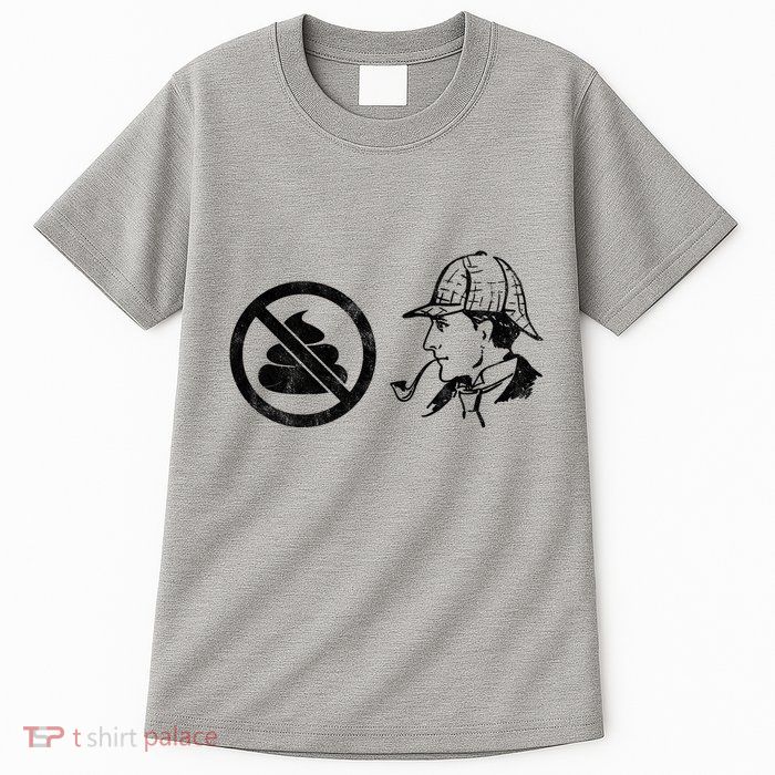 No Shit Sherlock Tall T-Shirt