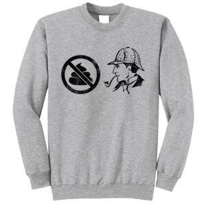 No Shit Sherlock Tall Sweatshirt