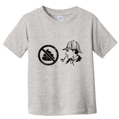 No Shit Sherlock Toddler T-Shirt