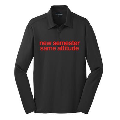 New Semester Same Attitude Silk Touch Performance Long Sleeve Polo